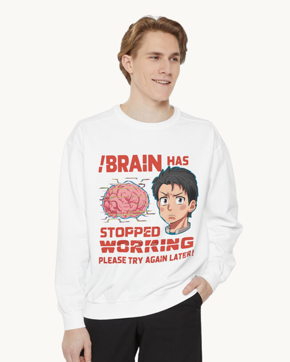 Brain Has Stopped Working - Unisex Sweatshirt