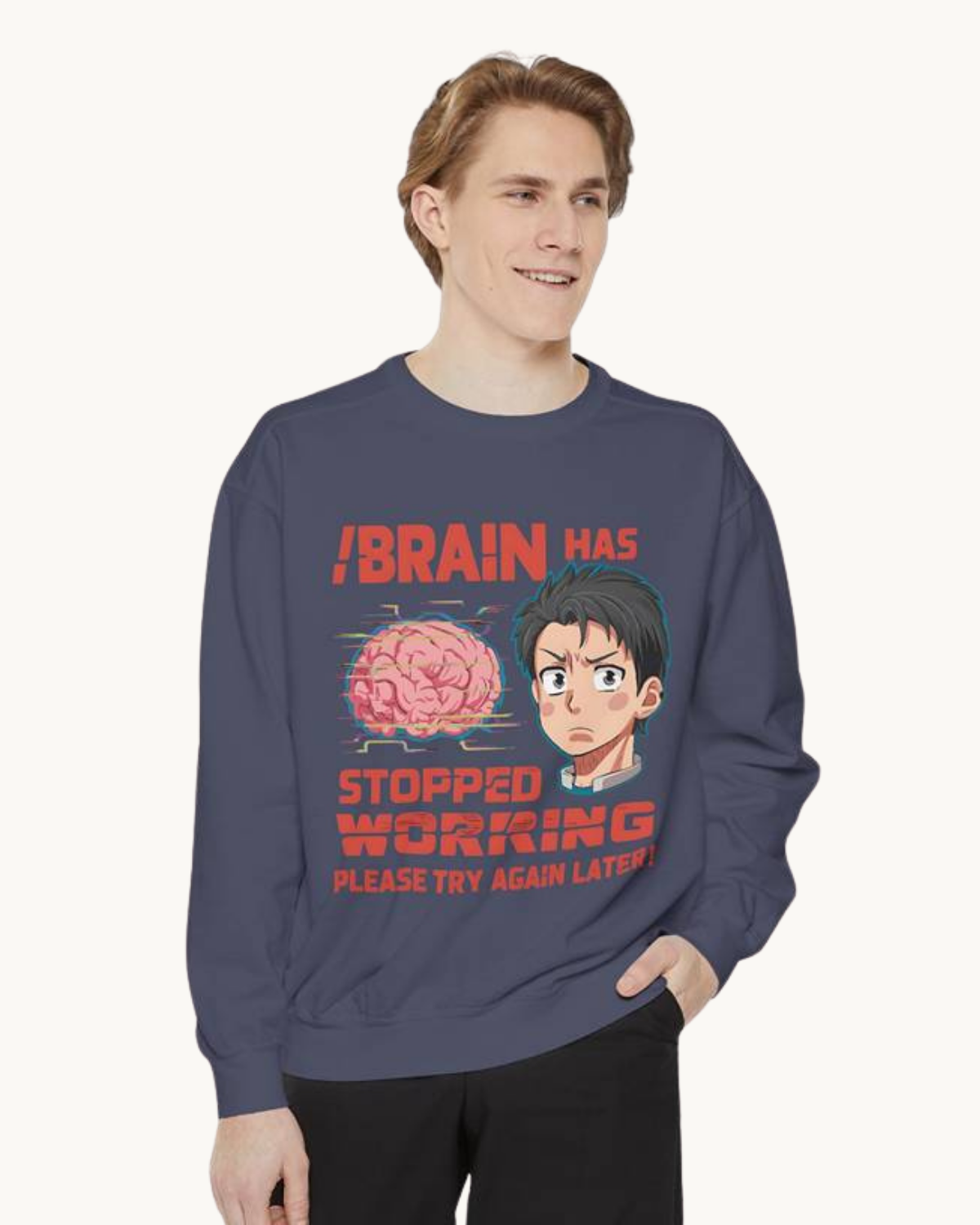 Brain Has Stopped Working - Unisex Sweatshirt