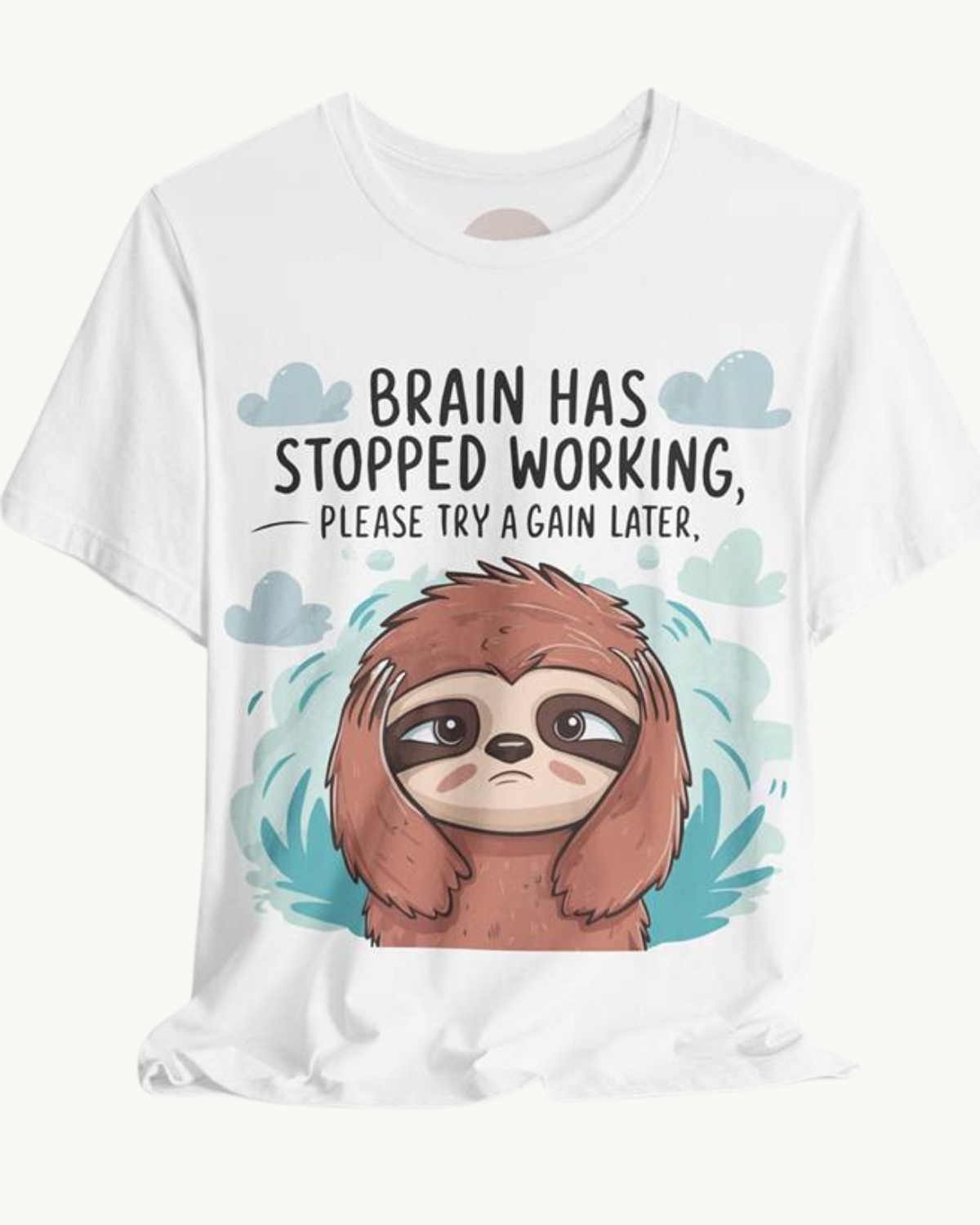 Brain Has Stopped Working, Please Try Again Later - Unisex Tee