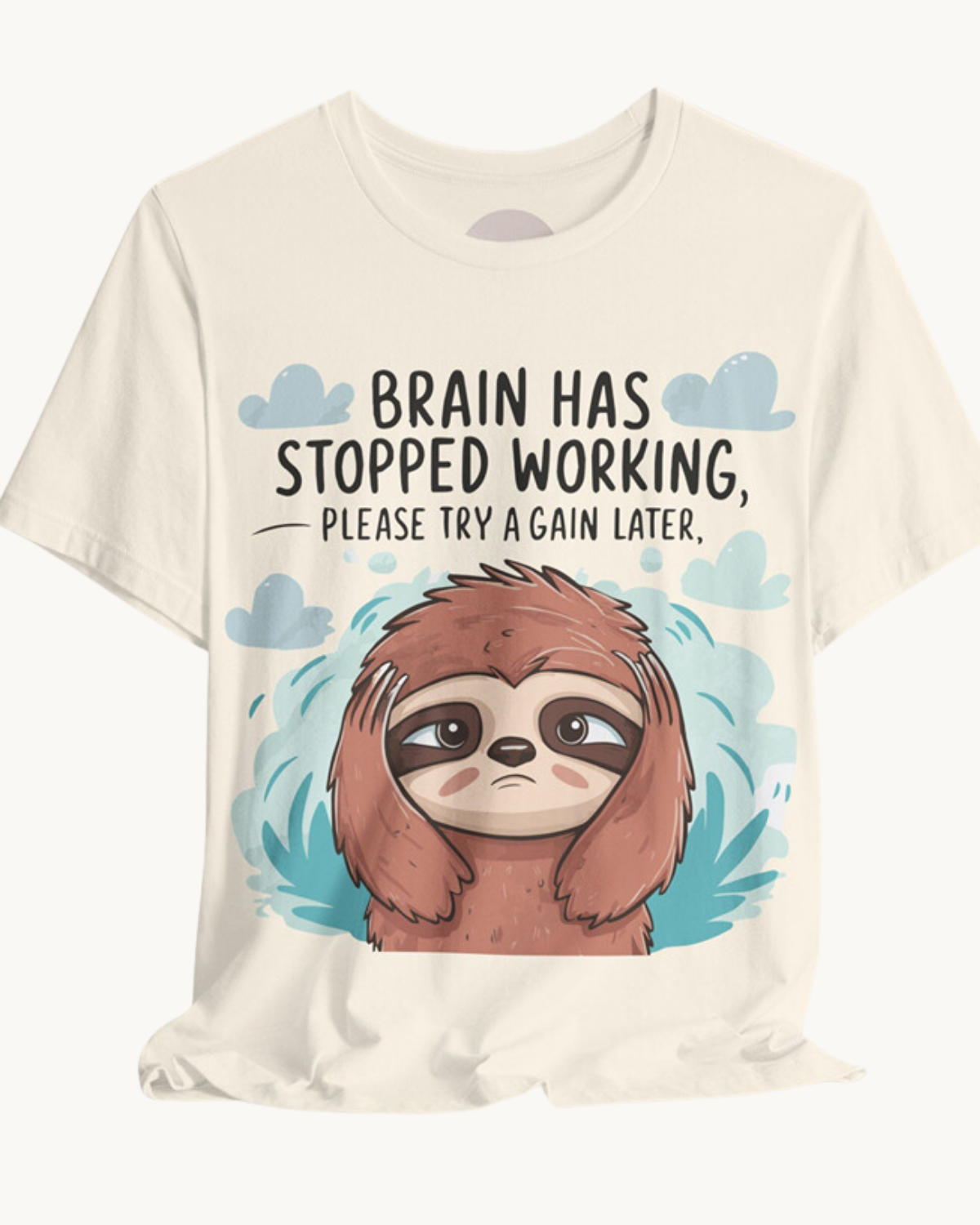 Brain Has Stopped Working, Please Try Again Later - Unisex Tee