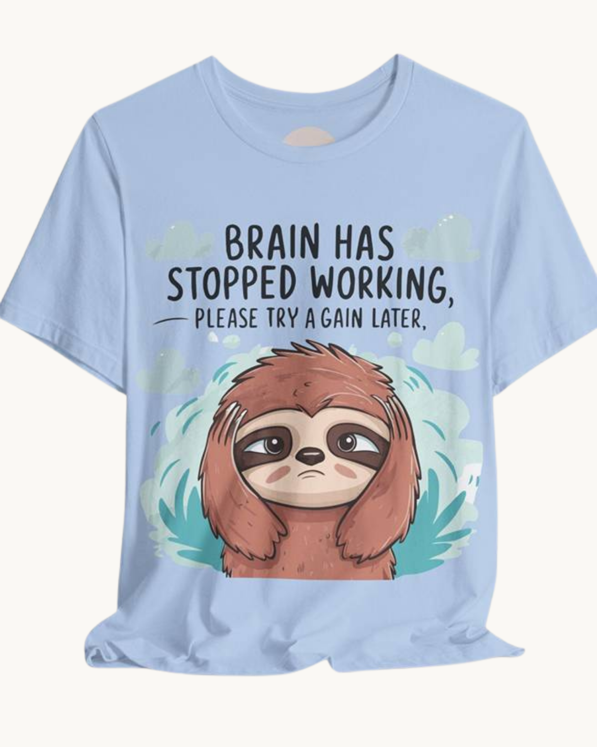 Brain Has Stopped Working, Please Try Again Later - Unisex Tee