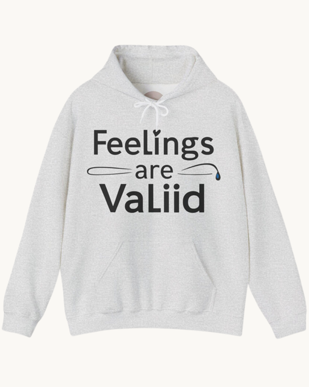 Feelings Are Valid Unisex Hoodie Cozy and Comfy