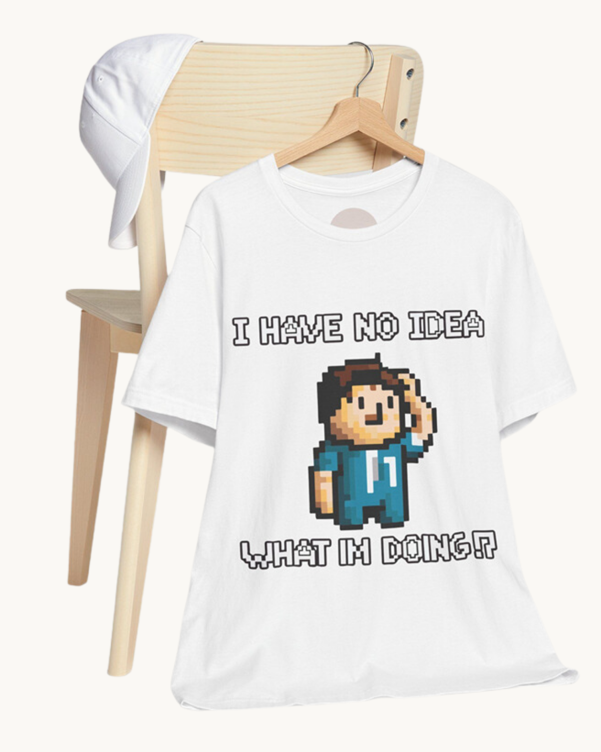 I Have No Idea What I’m Doing - Unisex Tee