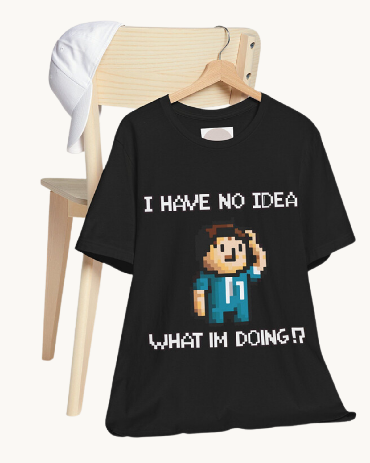 I Have No Idea What I’m Doing - Unisex Tee