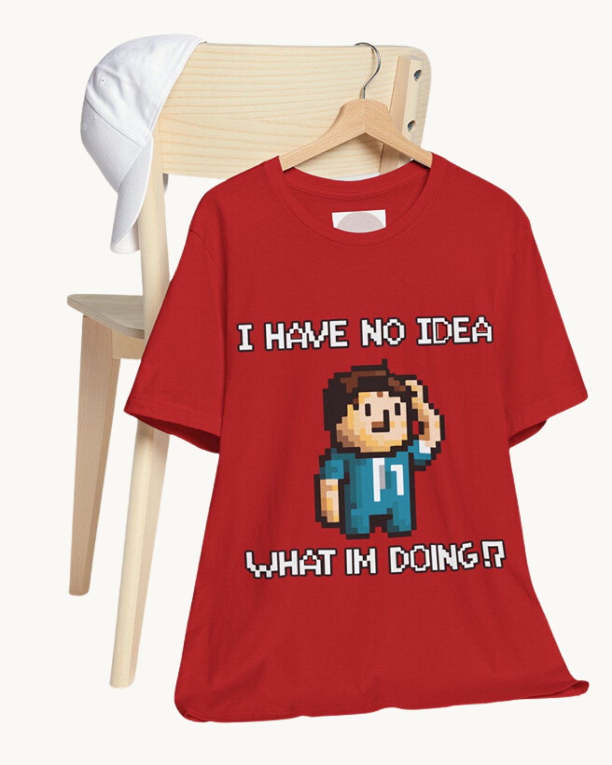 I Have No Idea What I’m Doing - Unisex Tee