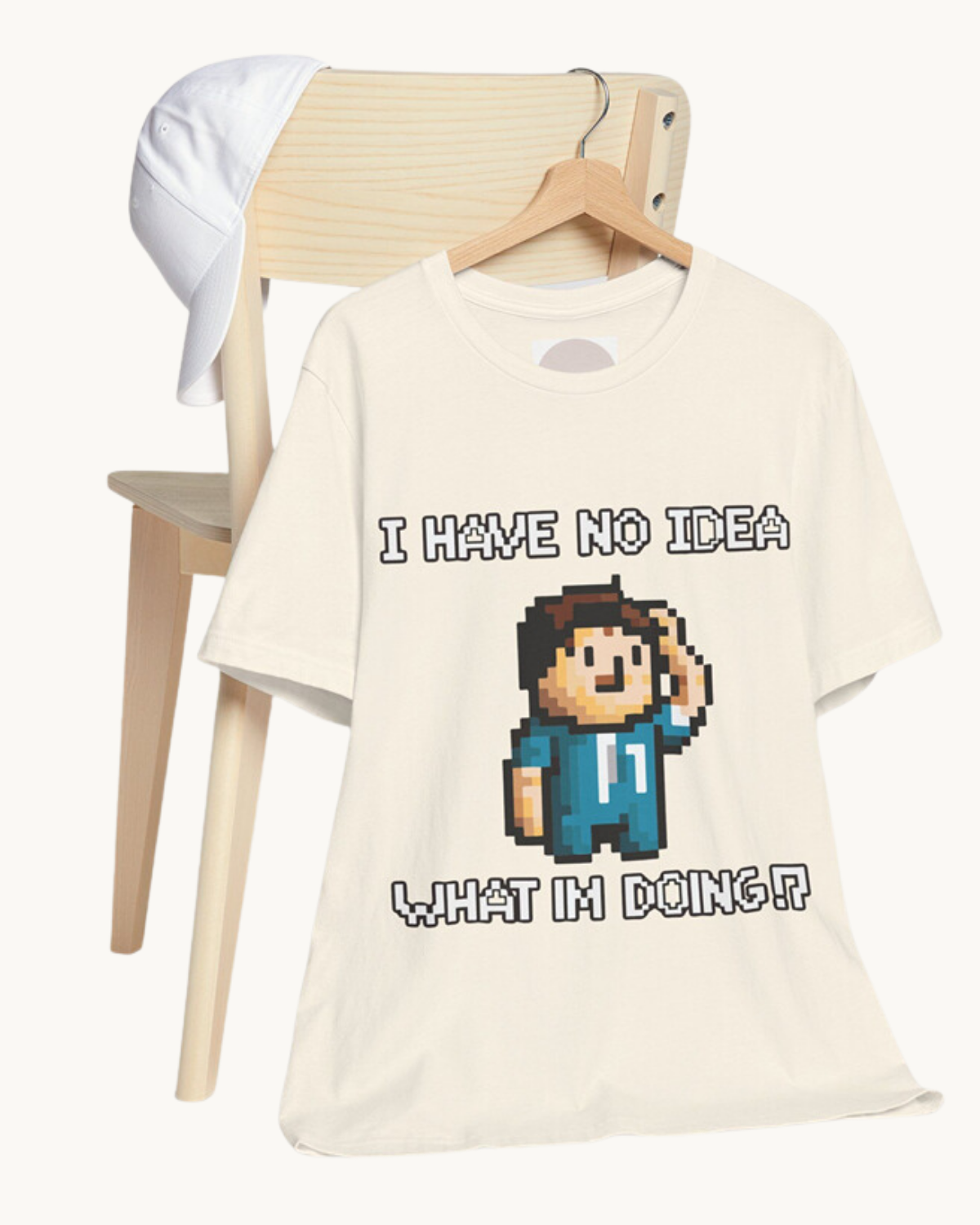 I Have No Idea What I’m Doing - Unisex Tee