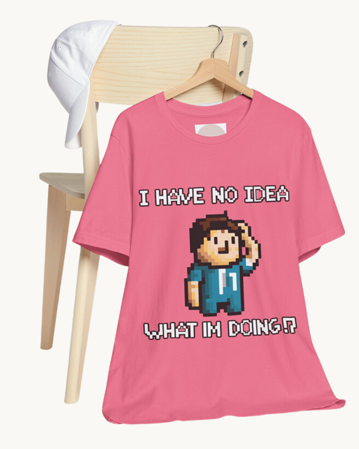 I Have No Idea What I’m Doing - Unisex Tee