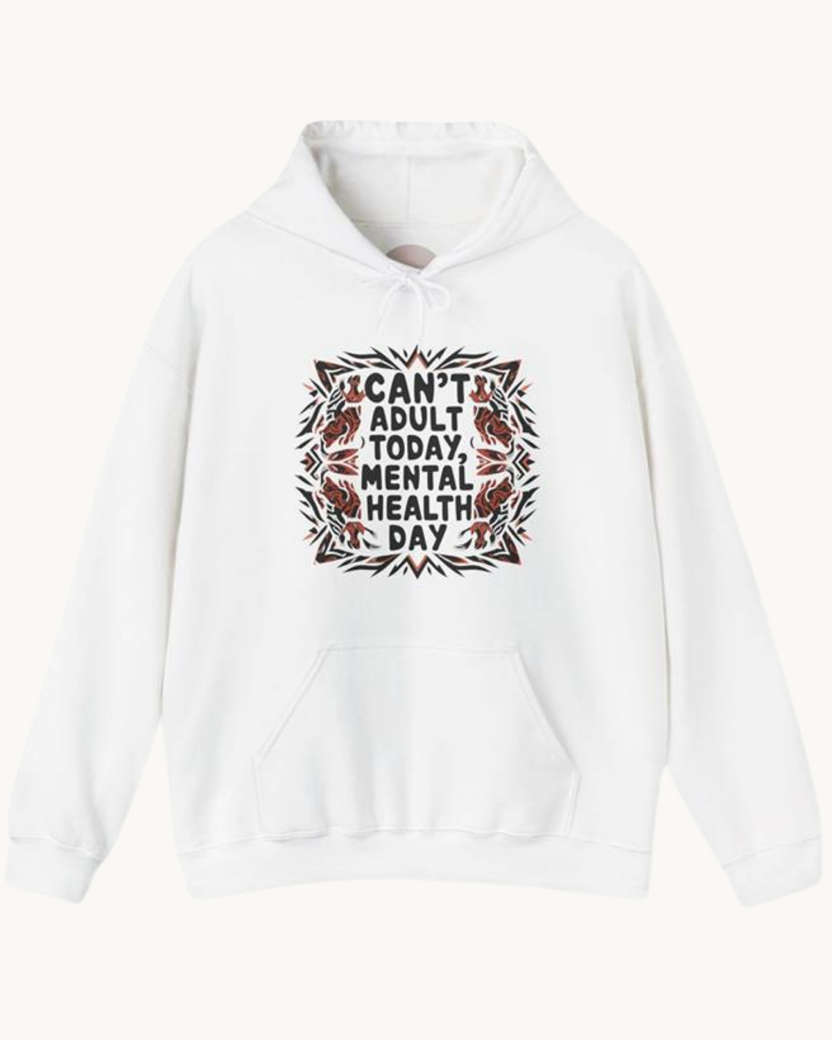 Can't Adult Today Mental Health Day Unisex Hoodie