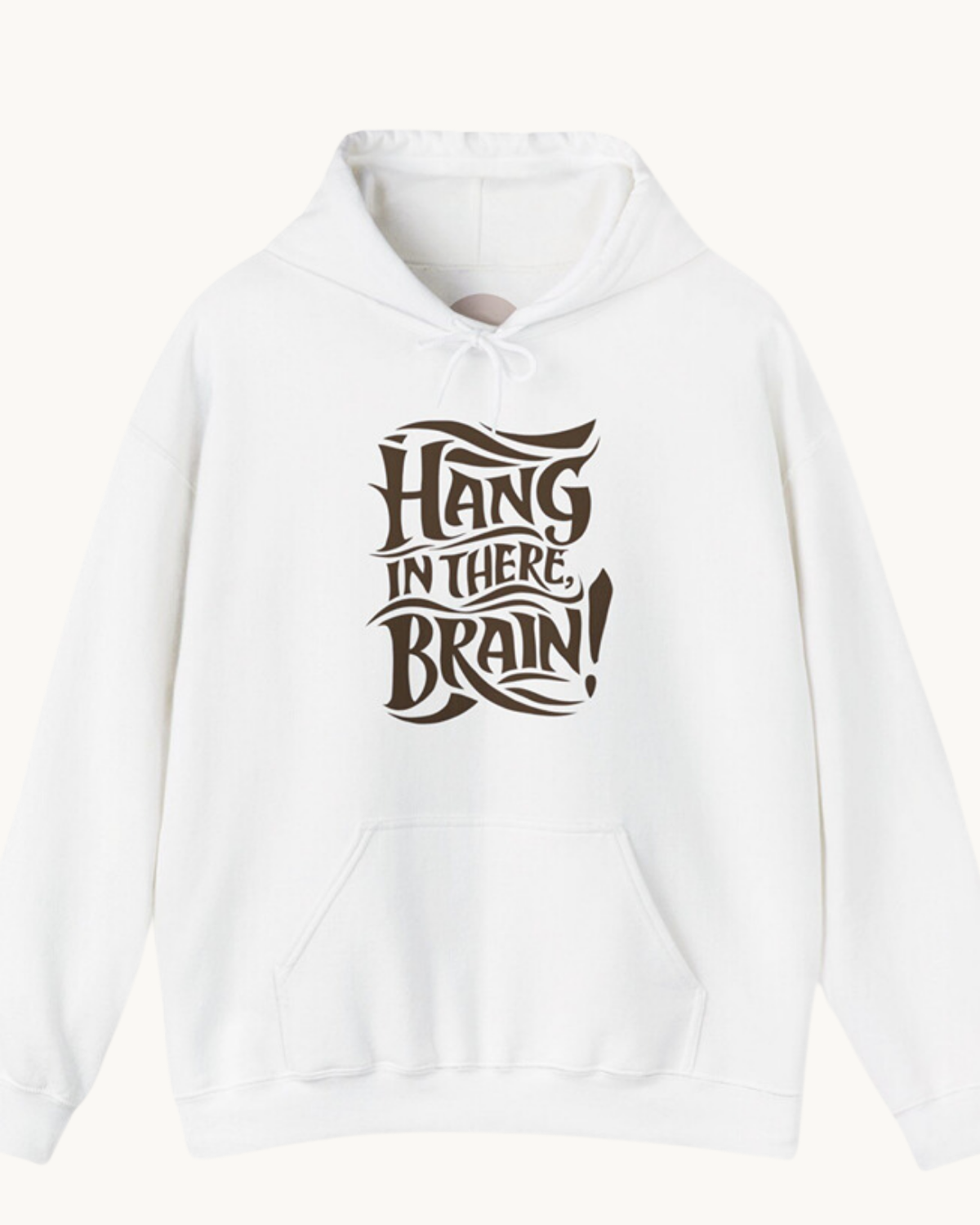 Hang In There Brain Unisex Hoodie - Mental Health Awareness Hoodie