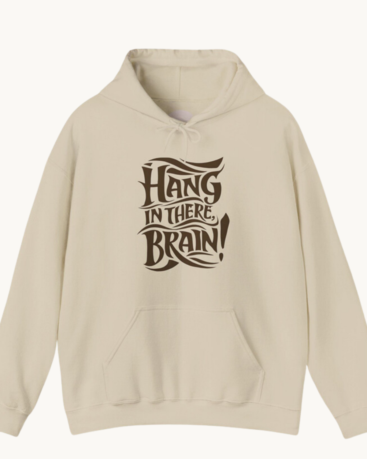 Hang In There Brain Unisex Hoodie - Mental Health Awareness Hoodie