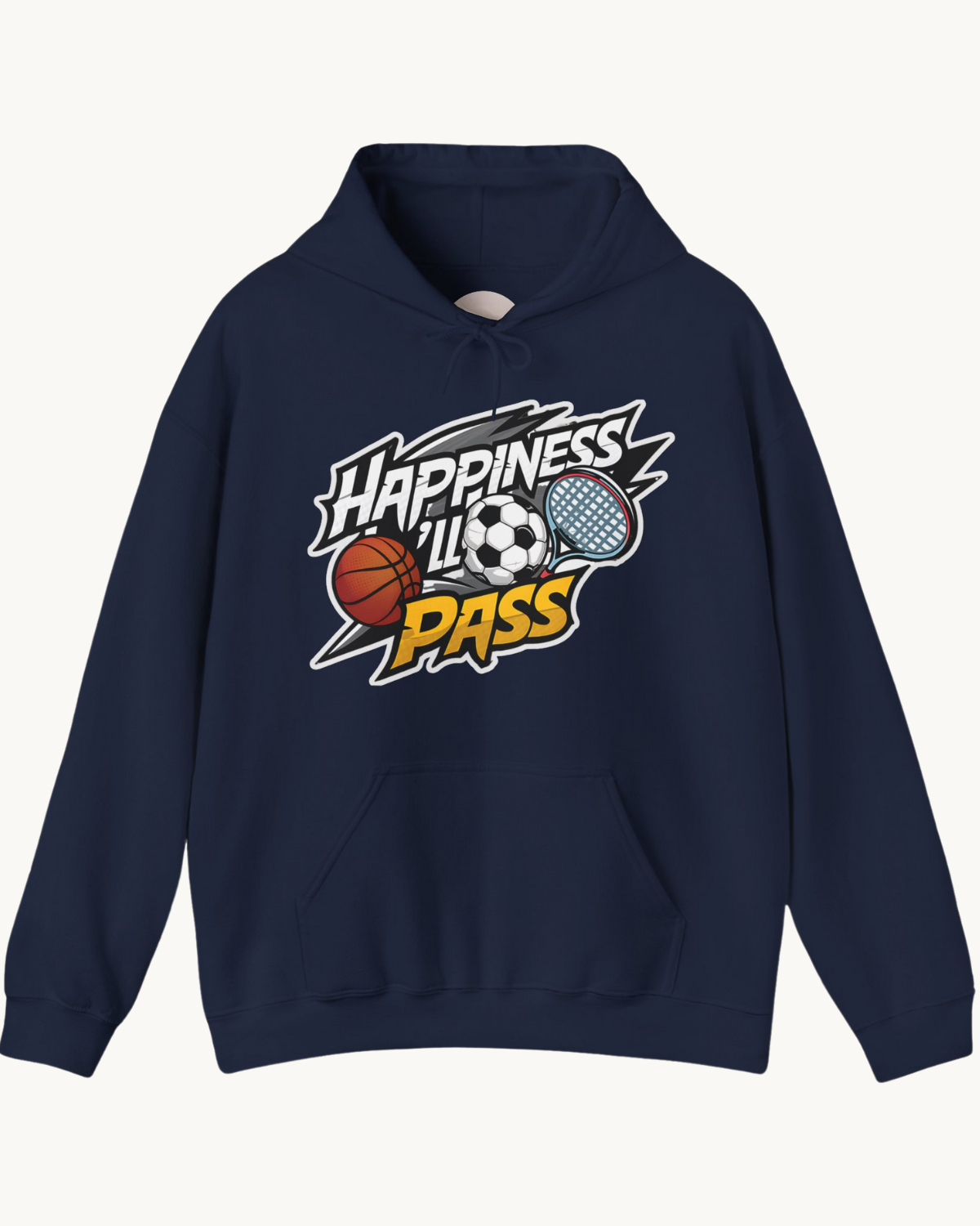 Happiness I Will Pass Unisex Hoodie - Cozy & Comfy