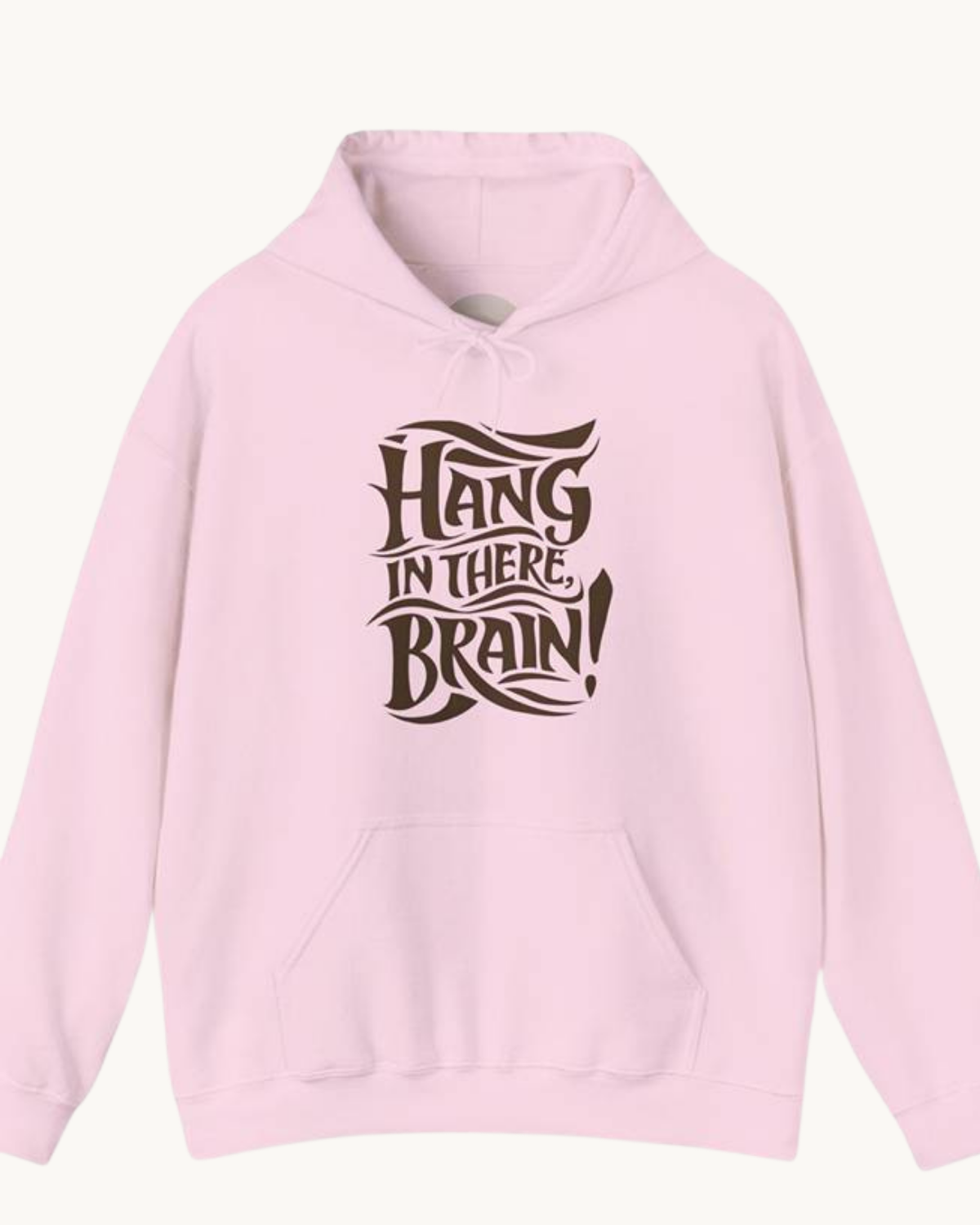 Hang In There Brain Unisex Hoodie - Mental Health Awareness Hoodie