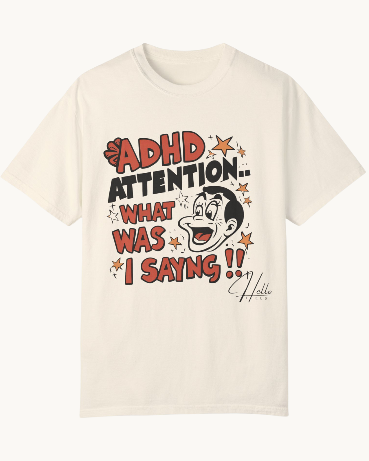 ADHD Attention, What Was I Saying? Unisex T-shirt