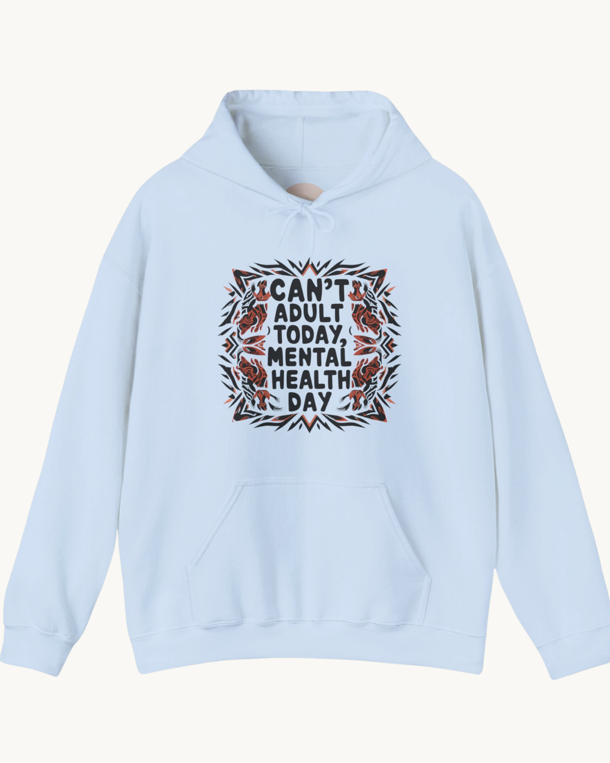 Can't Adult Today Mental Health Day Unisex Hoodie