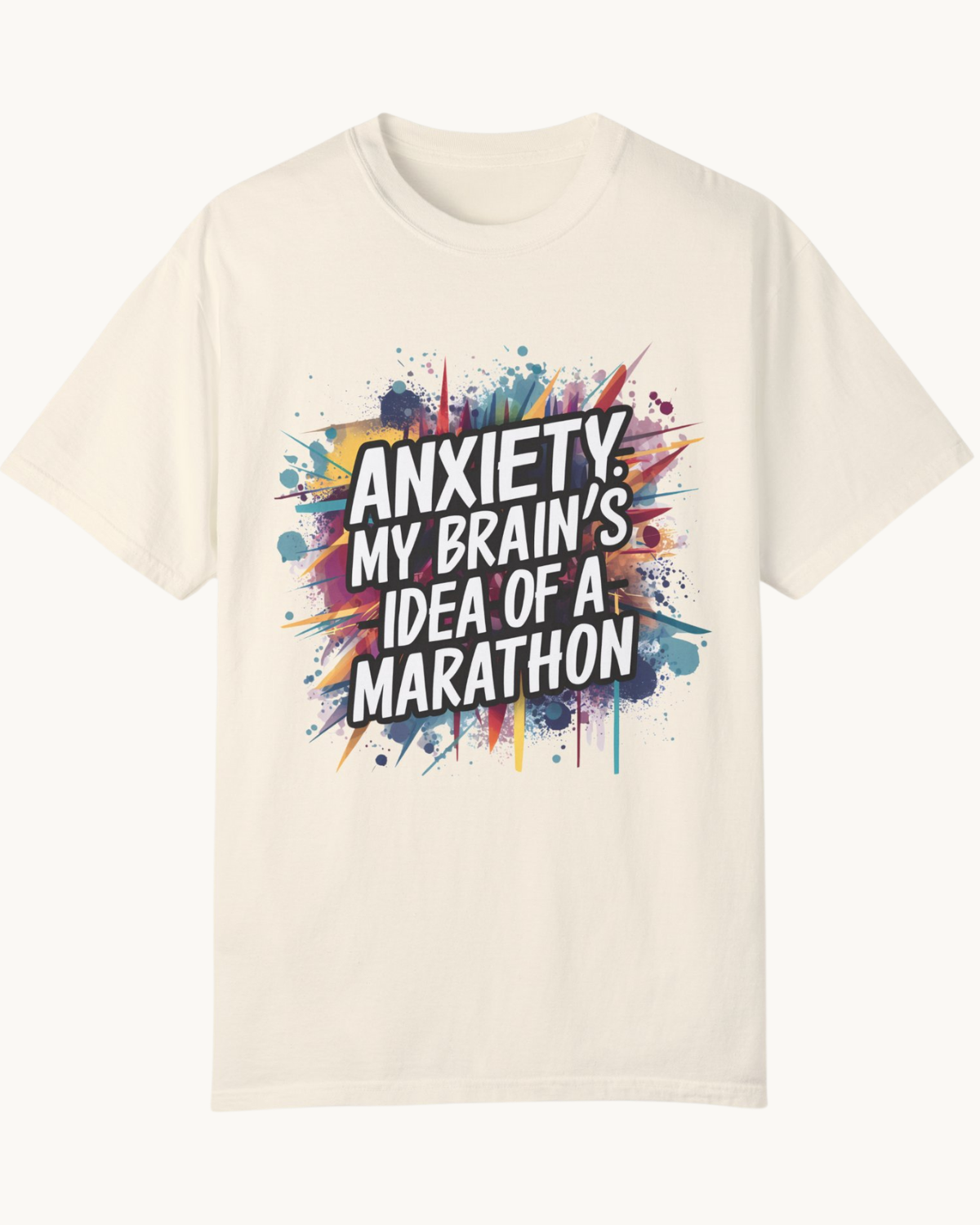 Anxiety: My Brain’s Idea of a Marathon Unisex T-shirt