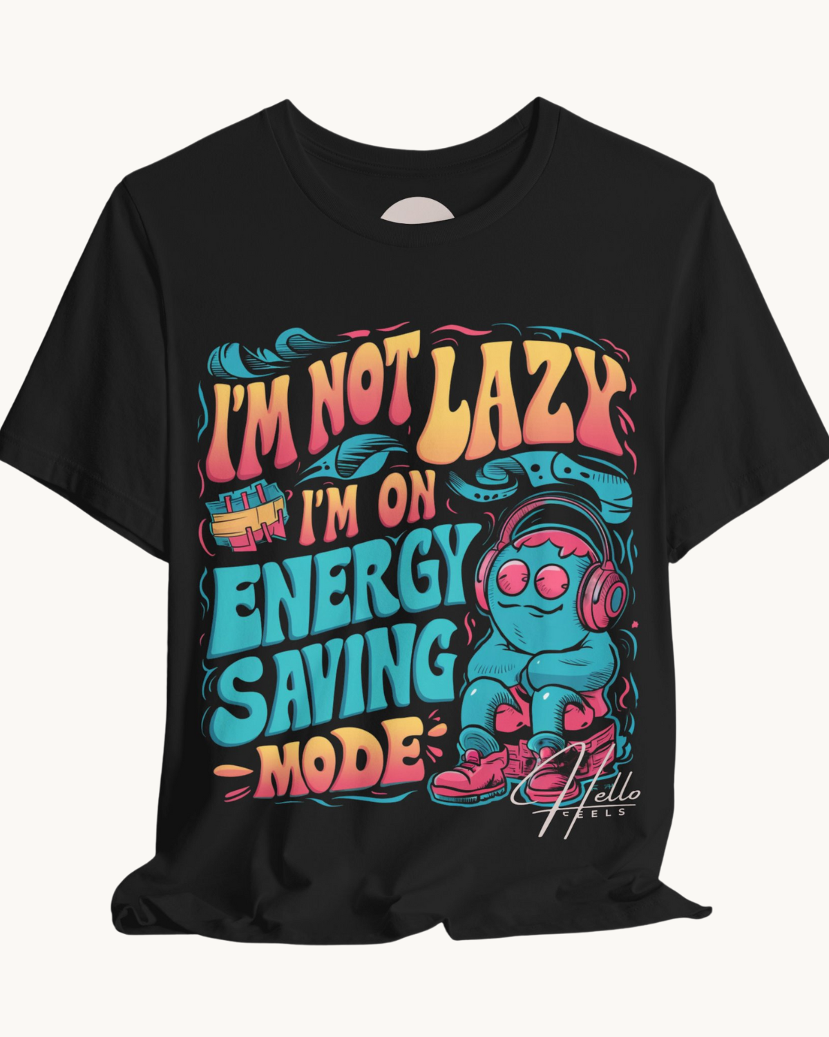 I'm Not Lazy, I'm on Energy Saving Mode Unisex Tee for Self Care